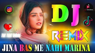 Jina Bas Me Nahi Marina Bas Me Nahi 💘 Dj Remix 💖 Instagram Viral Song 💖 Dj Vishal Bhai