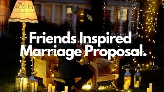 Friends Inspired Marriage Proposal | The Proposers