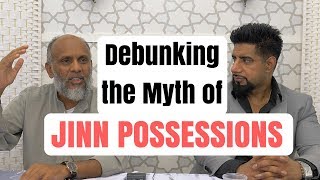 Jinn Possessions: Myth and Reality in Islam by Sh. Akram Nadwi & Mufti Abu Layth