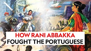 How Rani Abbakka fought the Portuguese