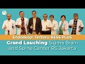 Grand Lauching Sigma Brain and Spine Center RS Jakarta | Endoskopi Terbaru BESS PLUS