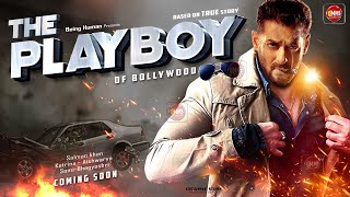 The Playboy Official Trailer Story | Salman Khan, Katrina, Kiara | Kisi Ka Bhai Kisi Ki Jaan Tiger 3