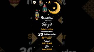 ( 30th day ) Ramadan Calendar 2025 Sehri \u0026 Iftar Timetable,