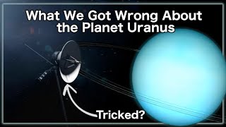 What We Got Wrong About the Planet Uranus