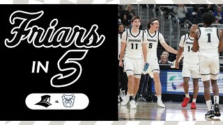 Friars In Five: Providence vs. Butler 1/8/25