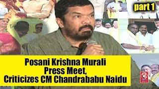 Posani Krishna Murali Press Meet, Criticizes CM Chandrababu Naidu | Part-1 | V6 News