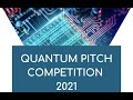 Quantum Pitch Competition 2021 Highlights