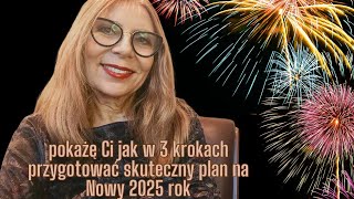 Jak zrealizować plany i marzenia w 2025r?