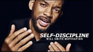 SELF DISCIPLINE   Best Motivational Speech Video Featuring Will Smith