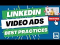 LinkedIn Video Ads - Best Practices for Creating LinkedIn Advertising Campaigns