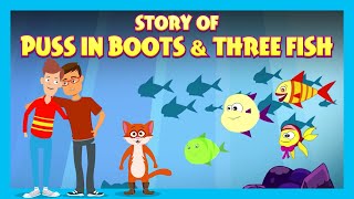 Story Of Puss In Boots & Three Fish | Bedtime Stories For Kids |Tia And Tofu Storytelling | Kids Hut