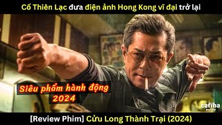 [Review Phim] Cửu Long Thành Trại - Siêu Phẩm Hành Động Xã Hội Đen 2024