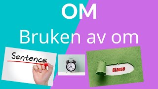 Når bruker vi ordet om på norsk