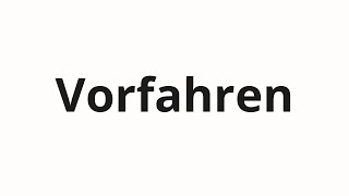 How to pronounce Vorfahren