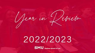 SMU Dedman School of Law Year in Review 2022-2023