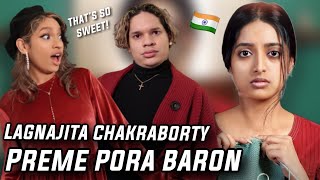 Discovering Indian Music| Waleska & Efra react Preme Pora Baron | Lagnajita Chakraborty| Ishaa