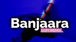 Banjaara Lofi | Banjara Lofi Remix | Banjaara (Slowed+Reverb) - Banjara Lofi | MOHD IRFAN