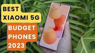 Best Xiaomi 5G Budget Phones 2023
