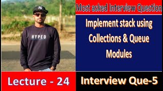 Interview Question Series [Python]- 5 : Program to Implement Stack using Modules