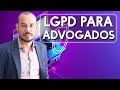 LGPD Para advogados e empresários (2020)