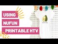 Fun Ways To Use Printable HTV With Your Cricut! - Using NuFun Printable HTV