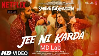 Jee Ni Karda | Jass Manak | Arjun kapoor | New Song | Sardaar ka Grandson | full song | DM Lab