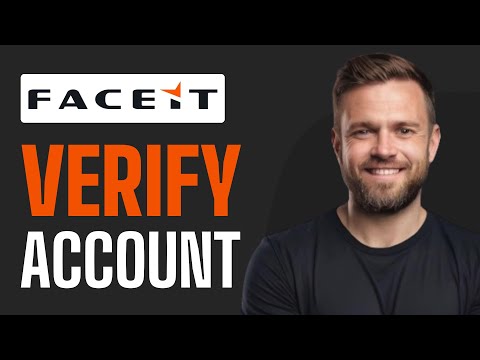 How to Verify a Faceit Account – Complete Guide (2024)