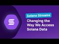 Introduction to Solana Streams