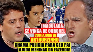 RESUMO TIETA: Imaculada e Arthurzinho da uma LIÇÃO no Coronel! faz ele PERDER AS ROLINHA e FAZENDA!