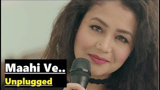 Maahi Ve: Neha Kakkar | Unplugged | T-Series Acoustics | Lyrics Video Song