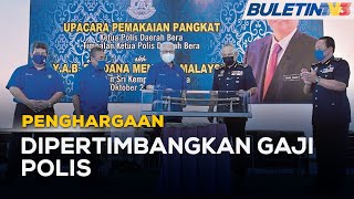 PENGHARGAAN | KDN Bincang Isu Gaji Polis