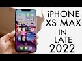 iPhone XS Max In LATE 2022! (Review)