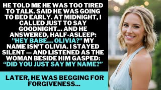 He Answered Half-Asleep and Said “Olivia”, But My Name Wasn't Olivia...