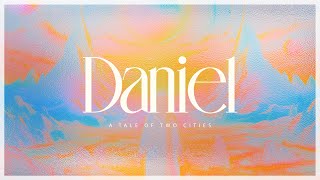 Daniel - Part 2 | 1/26/2025