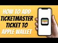 How to Save Ticketmaster Tickets to Apple Wallet  - New Process