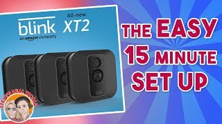 How To install Blink XT Cameras - Easy in Under 15 Minutes XT2
