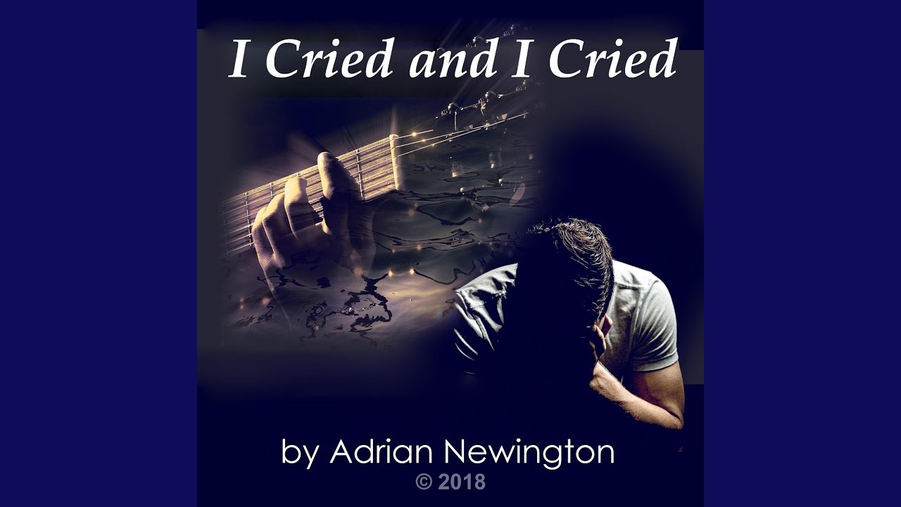 I Cried And I Cried - YouTube