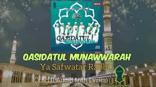 Qasidatul Munawwarah - Ya Safwatar Rabbi [Official Audio with Lyrics]