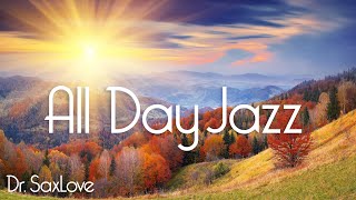 All Day Smooth Jazz • Smooth Jazz Saxophone that Plays All Day