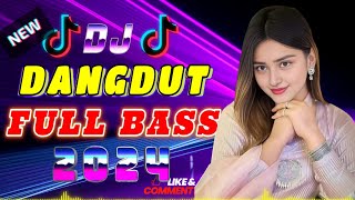 DJ DANGDUT TERBAIK FULL BASS - DJ ENAK NEMANI SAAT SANTAI DJ TERBARU 2024