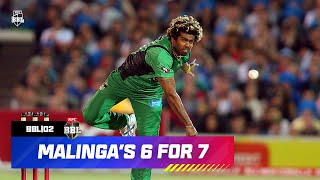 Lasith Malinga Takes 6 for 7 in BBL|02!