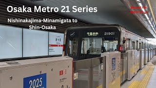 [Osaka Metro] Nippon Sharyo 21系 [21601F] - Nishinakajima-Minamigata to Shin-Osaka (Midōsuji Line)