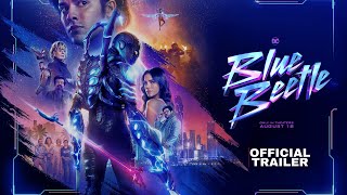 Blue Beetle Trailer Breakdown: Alien Tech Suit, Complex Relationships, and Thrilling Villains!