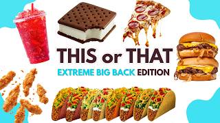 Extreme Big Back Food Edition | THIS or THAT🥵😋 (Part 2)