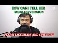 HOW CAN I TELL HER TAGALOG VERSION (COVER Jhusans4ever music Vlog