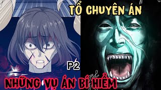 Full phần 2 | Tổ Chuyên Án Và Những Vụ Án Bí Hiểm, Quỷ Dị   | Vịt Review Hay