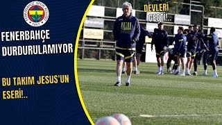 Fenerbahçe devler ile yarışıyor!! Bu takım jesus'un eseri!..