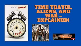 Time Travel, Aliens, and the Horrors of War: Slaughterhouse-Five by Kurt Vonnegut Book Summary