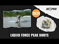 Liquid Force Peak Boots 2024 Reviewed - S2AS