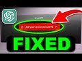 How to Fix “Unknown Error Occurred” in ChatGPT
